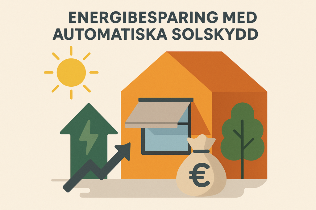 Automatiska solskydd - Vad vinner man på det? 1